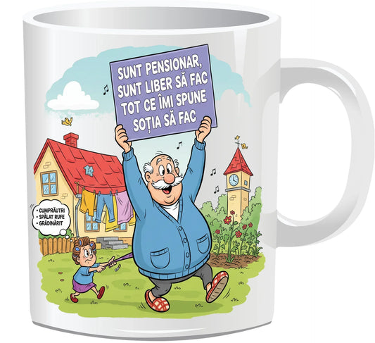 Cana sunt pensionar sunt liber sa fac ce imi spune sotia sa fac - Tete Print