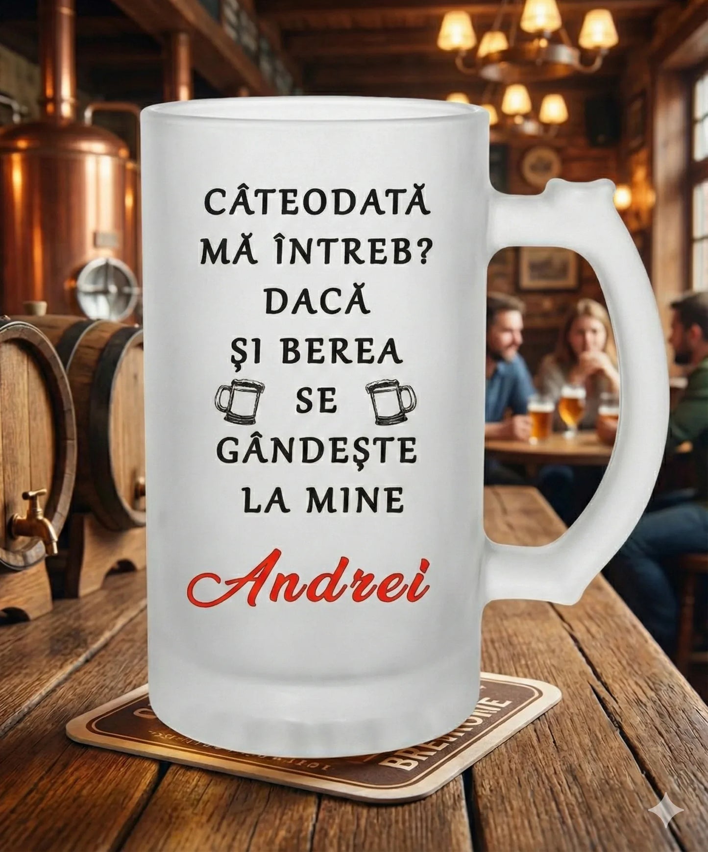 Halbă de Bere Personalizată „Andrei” – Mesaj Amuzant: „Câteodată mă întreb dacă și berea se gândește la mine” - Tete Print