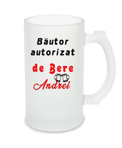 Halbă de Bere Personalizată – „Băutor Autorizat” cu Nume - Tete Print