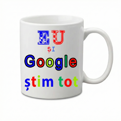Cană Personalizată "EU și Google Știm Tot" - Cadou Amuzant Birou
