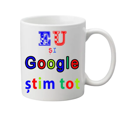 Cană Personalizată "EU și Google Știm Tot" - Cadou Amuzant Birou - Tete Print