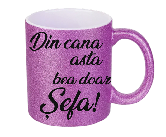 Cană cu Sclipici Aurie "Din cana asta bea doar Șefa!" – Disponibilă în 3 Culori (Auriu, Argintiu, Mov)